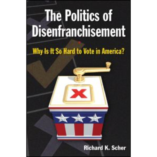 The Politics of Disenfranchisement: Why is it So Hard to Vote in America?