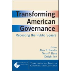 Transforming American Governance: Rebooting the Public Square