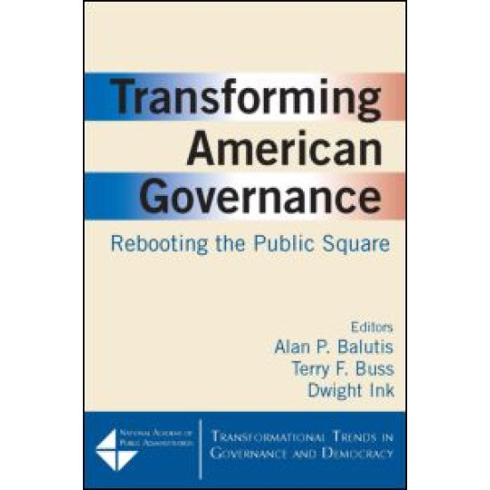 Transforming American Governance: Rebooting the Public Square