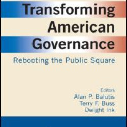 Transforming American Governance: Rebooting the Public Square