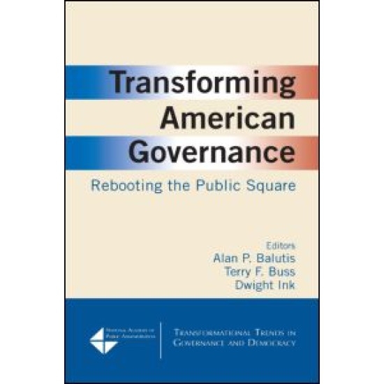 Transforming American Governance: Rebooting the Public Square