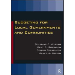 Budgeting for Local Governments and Communities Budgeting for Local Governments and Communities