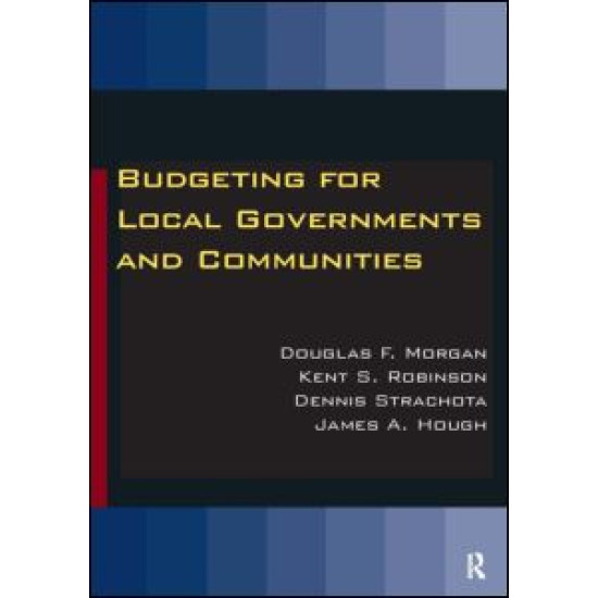 Budgeting for Local Governments and Communities Budgeting for Local Governments and Communities