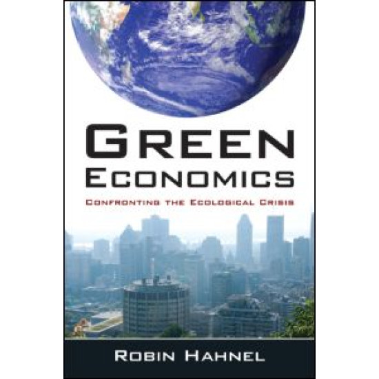 Green Economics: Confronting the Ecological Crisis