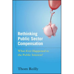 Rethinking Public Sector Compensation Rethinking Public Sector Compensation