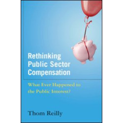 Rethinking Public Sector Compensation Rethinking Public Sector Compensation