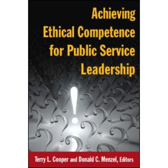 Achieving Ethical Competence for Public Service Leadership Achieving Ethical Competence for Public Service Leadership