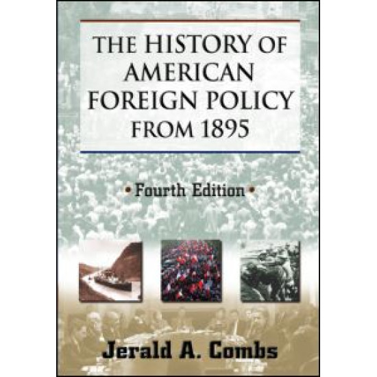 The History of American Foreign Policy from 1895 The History of American Foreign Policy from 1895