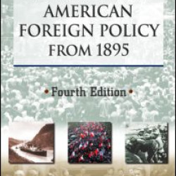 The History of American Foreign Policy from 1895