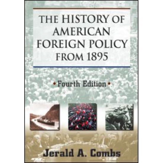 The History of American Foreign Policy from 1895 The History of American Foreign Policy from 1895