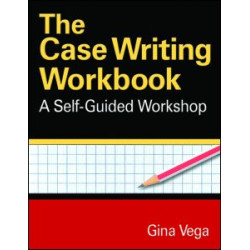 The Case Writing Workbook