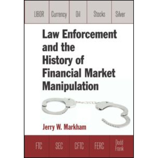 Law Enforcement and the History of Financial Market Manipulation