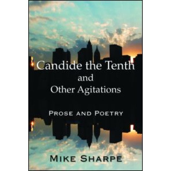 Candide the Tenth and Other Agitations Candide the Tenth and Other Agitations