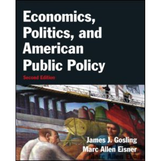 Economics, Politics, and American Public Policy Economics, Politics, and American Public Policy