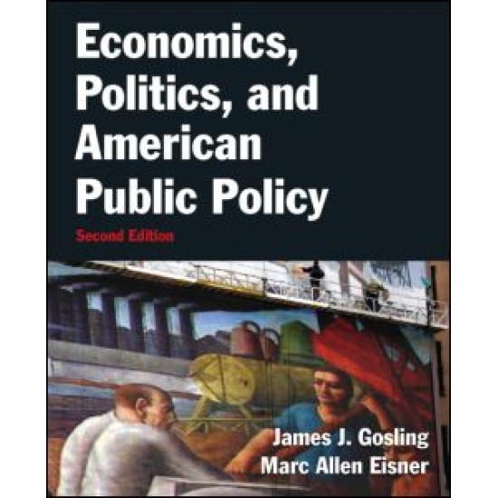 Economics, Politics, and American Public Policy Economics, Politics, and American Public Policy