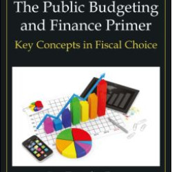The Public Budgeting and Finance Primer