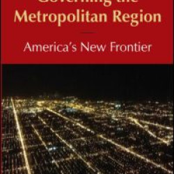 Governing the Metropolitan Region: America's New Frontier: 2014 Governing the Metropolitan Region: America's New Frontier: 2014