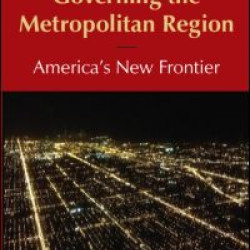 Governing the Metropolitan Region: America's New Frontier: 2014