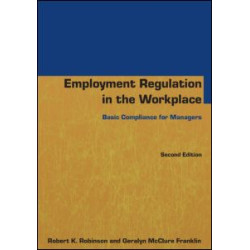 Employment Regulation in the Workplace Employment Regulation in the Workplace