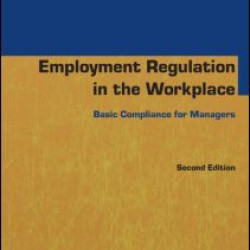 Employment Regulation in the Workplace Employment Regulation in the Workplace