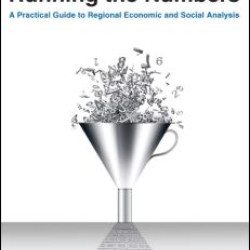 Running the Numbers: A Practical Guide to Regional Economic and Social Analysis: 2014