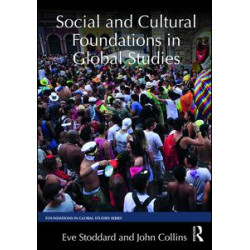 Social and Cultural Foundations in Global Studies Social and Cultural Foundations in Global Studies