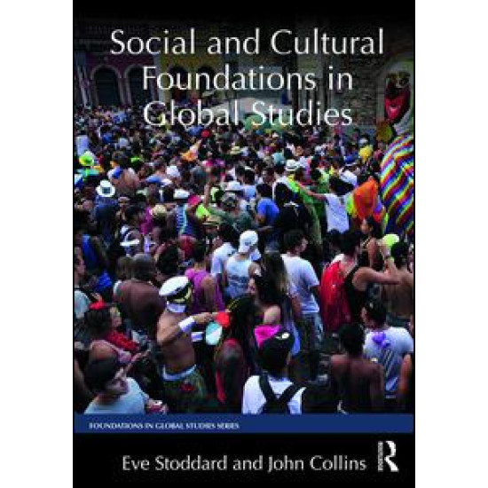Social and Cultural Foundations in Global Studies Social and Cultural Foundations in Global Studies