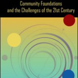 Here for Good: Community Foundations and the Challenges of the 21st Century
