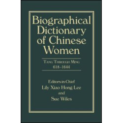 Biographical Dictionary of Chinese Women, Volume II Biographical Dictionary of Chinese Women, Volume II