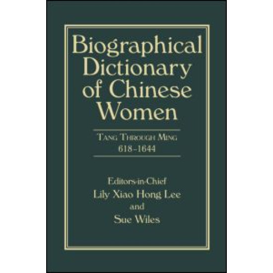 Biographical Dictionary of Chinese Women, Volume II Biographical Dictionary of Chinese Women, Volume II