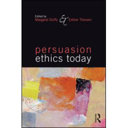 Persuasion Ethics Today
