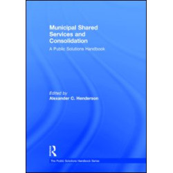Municipal Shared Services and Consolidation