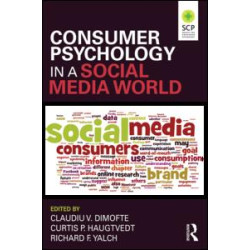 Consumer Psychology in a Social Media World Consumer Psychology in a Social Media World