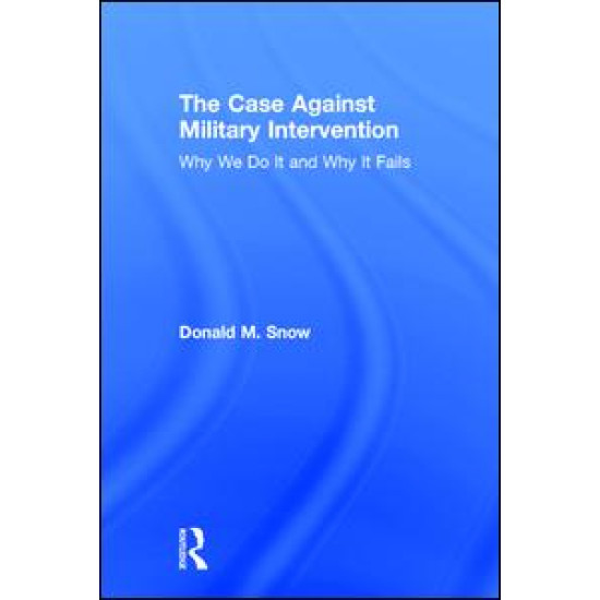 The Case Against Military Intervention The Case Against Military Intervention