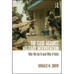 The Case Against Military Intervention The Case Against Military Intervention