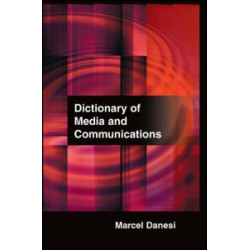 Dictionary of Media and Communications Dictionary of Media and Communications