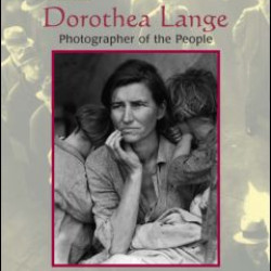 Dorothea Lange: Photographer of the People Dorothea Lange: Photographer of the People