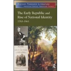 The Early Republic and Rise of National Identity The Early Republic and Rise of National Identity
