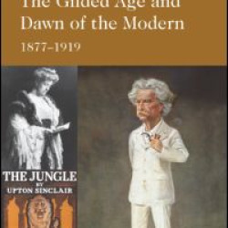 The Gilded Age and Dawn of the Modern The Gilded Age and Dawn of the Modern
