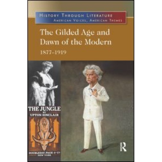 The Gilded Age and Dawn of the Modern The Gilded Age and Dawn of the Modern
