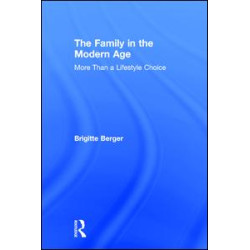The Family in the Modern Age The Family in the Modern Age