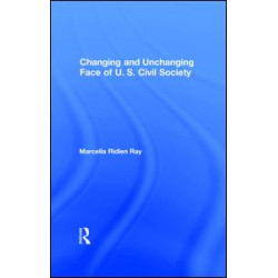 Changing and Unchanging Face of U.S. Civil Society Changing and Unchanging Face of U.S. Civil Society