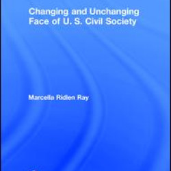 Changing and Unchanging Face of U.S. Civil Society Changing and Unchanging Face of U.S. Civil Society