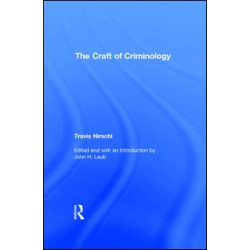 The Craft of Criminology The Craft of Criminology