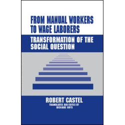 From Manual Workers to Wage Laborers From Manual Workers to Wage Laborers
