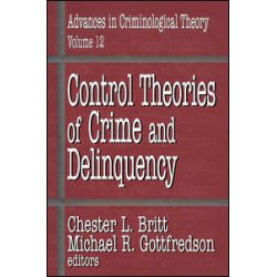 Control Theories of Crime and Delinquency Control Theories of Crime and Delinquency