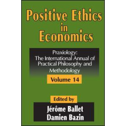 Positive Ethics in Economics Positive Ethics in Economics