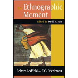 The Ethnographic Moment The Ethnographic Moment