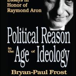 Political Reason in the Age of Ideology Political Reason in the Age of Ideology