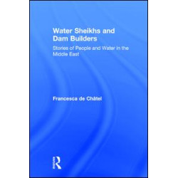 Water Sheikhs and Dam Builders Water Sheikhs and Dam Builders